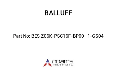 BES Z06K-PSC16F-BP00	1-GS04								