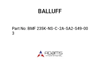 BMF 235K-NS-C-2A-SA2-S49-00	3								