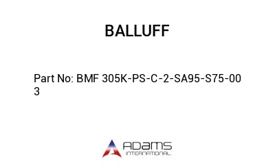 BMF 305K-PS-C-2-SA95-S75-00	3								