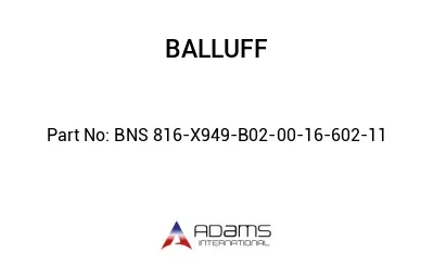 BNS 816-X949-B02-00-16-602-11									