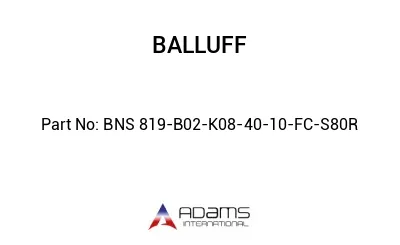 BNS 819-B02-K08-40-10-FC-S80R									