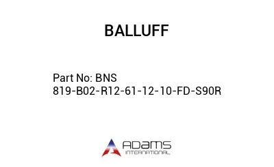 BNS 819-B02-R12-61-12-10-FD-S90R