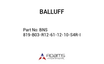 BNS 819-B03-R12-61-12-10-S4R-I									