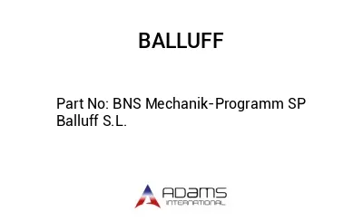 BNS Mechanik-Programm SP Balluff S.L.									